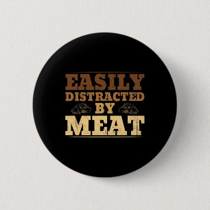 Easily Distracted By Meat Funny Bbq  6 Cm Round Badge