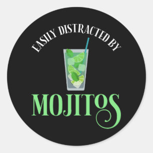 Easily Distracted By Mojitos Classic Round Sticker