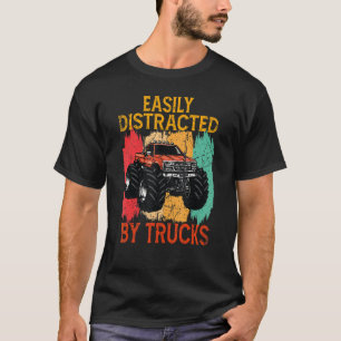 Easily Distracted By Monster Trucks For Men Women T-Shirt