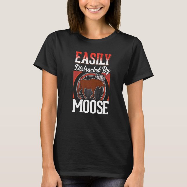 Easily distracted by Moose Scandinavia Moose Antle T-Shirt (Front)