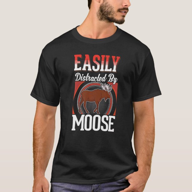 Easily distracted by Moose Scandinavia Moose Antle T-Shirt (Front)