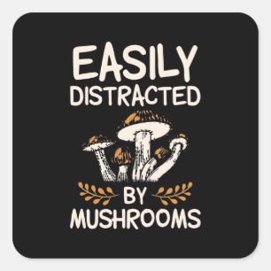 Easily Distracted By Mushroom Square Sticker
