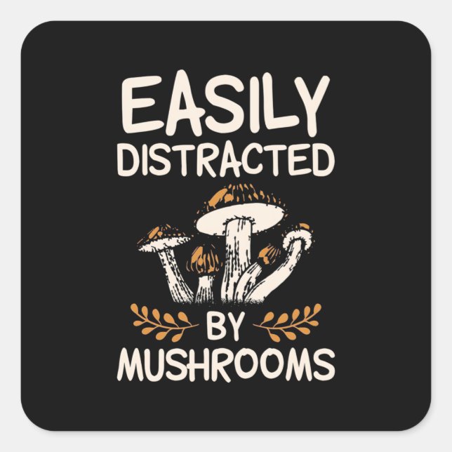Easily Distracted By Mushroom Square Sticker (Front)