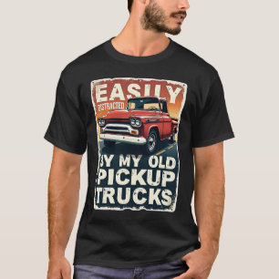 Easily Distracted by My Old Pickup Trucks – Retro T-Shirt