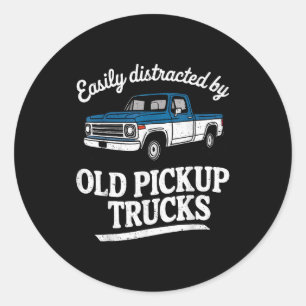 Easily Distracted By Old Ckup Trucks For Men  Classic Round Sticker