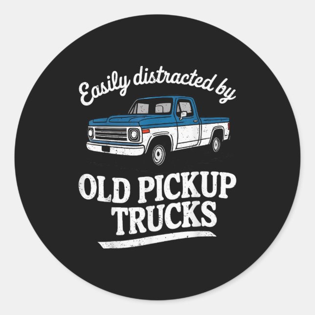 Easily Distracted By Old Ckup Trucks For Men  Classic Round Sticker (Front)