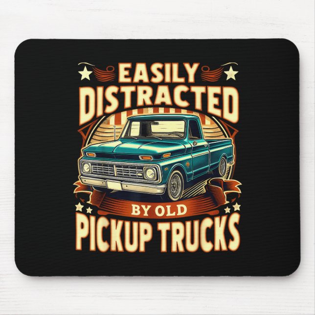 Easily Distracted By Old Ckup Trucks Funny Trucker Mouse Pad (Front)