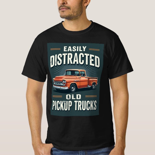 Easily Distracted by Old Pickup Trucks – Retro Cla T-Shirt (Front)