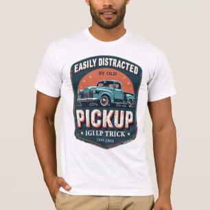 Easily Distracted by Old Pickup Trucks – Retro Cla T-Shirt