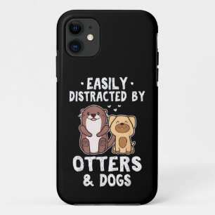 Easily Distracted By Otters and Dogs Funny Cute An iPhone 11 Case
