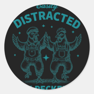 Easily Distracted By Peckers Funny Chicken Farmer Classic Round Sticker