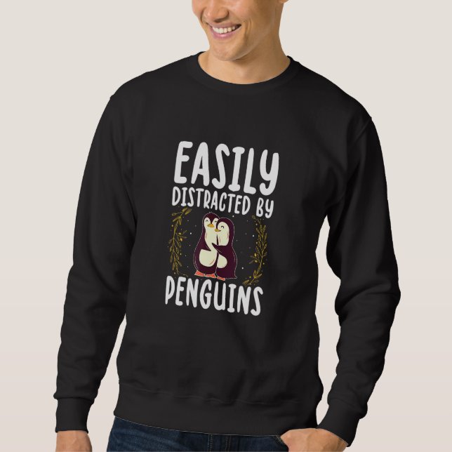 Easily Distracted By Penguins - Penguin Sweatshirt (Front)