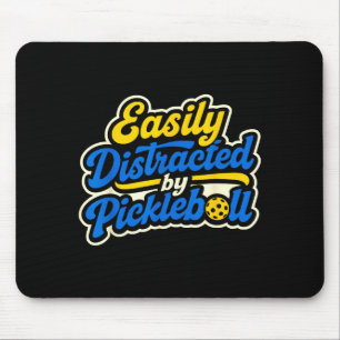 Easily distracted by pickleball sports hobby playe mouse pad