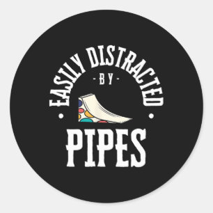 Easily Distracted By Pipes - Skateboarding Weekend Classic Round Sticker
