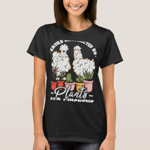 Easily Distracted By Plants And Chickens Silkie Ch T-Shirt