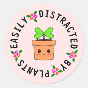 EASILY DISTRACTED BY PLANTS CLASSIC ROUND STICKER