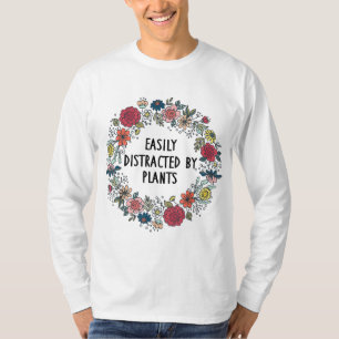 Easily Distracted By Plants Garden Lover Mum Funny T-Shirt