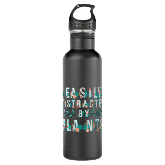 Easily distracted by plants Gardening Gardener Bot 710 Ml Water Bottle