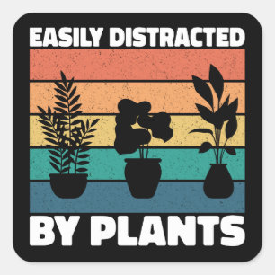 Easily Distracted By Plants Gardening Lovers Funny Square Sticker