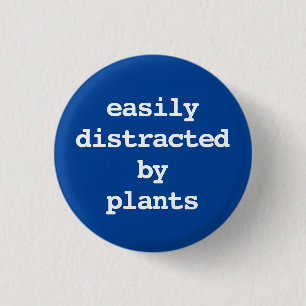 easily distracted by plants typography Button
