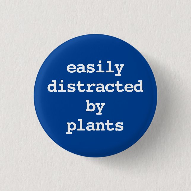 easily distracted by plants typography Button (Front)