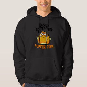 Easily Distracted By Puffer Fish Blowfish 1 Hoodie