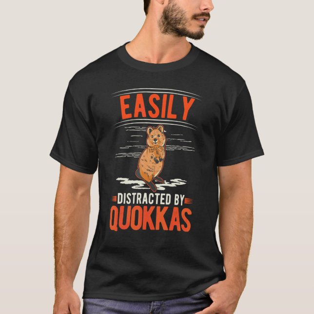 Easily distracted by Quokkas T-Shirt (Front)