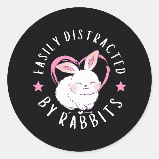 Easily Distracted By Rabbits Bunny Rabbit Lovers Classic Round Sticker (Front)