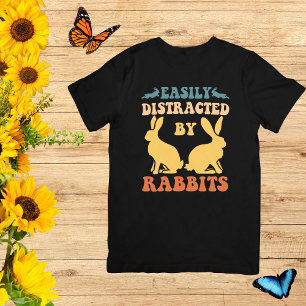 Easily Distracted By Rabbits T-Shirt