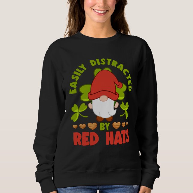 Easily Distracted By Red Hats Yard Garden Gnome Sweatshirt (Front)