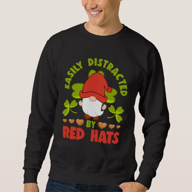 Easily Distracted By Red Hats Yard Garden Gnome Sweatshirt (Front)