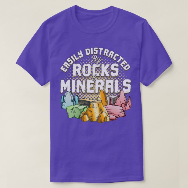 Easily Distracted By Rocks amp Minerals T-Shirt (Design Front)