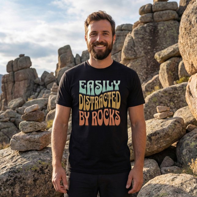 "Easily Distracted By Rocks" Funny | Geologist T-Shirt (Creator Uploaded)