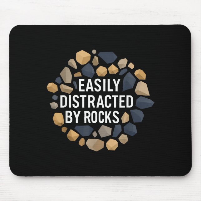 Easily Distracted By Rocks Funny Geology Rock Coll Mouse Pad (Front)