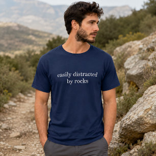 Easily Distracted By Rocks Funny Rockhound Geology T-Shirt