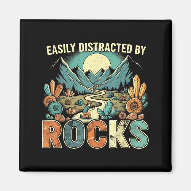 Easily Distracted By Rocks Geology Geologist Colle Magnet (Front)