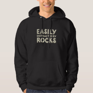 Easily Distracted By Rocks Geology Hoodie