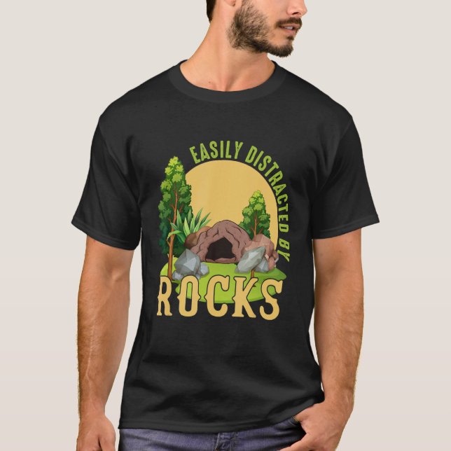 Easily Distracted By Rocks  Geology Rock Collector T-Shirt (Front)
