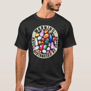 Easily Distracted By Rocks Geology T-Shirt