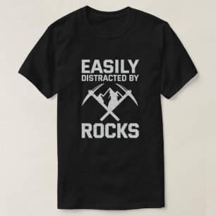 Easily Distracted By Rocks Geology  T-Shirt