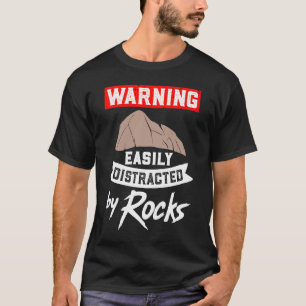Easily Distracted By Rocks I Science Pun T-Shirt