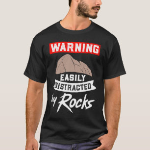 Easily Distracted By Rocks I Science Pun T-Shirt
