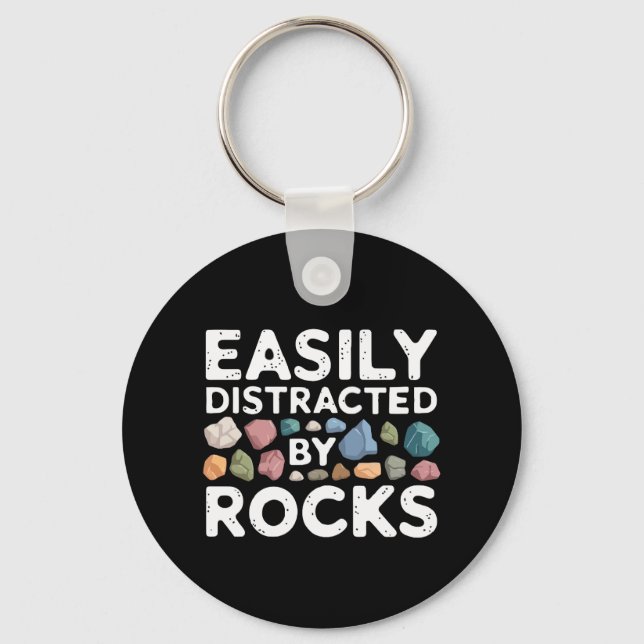 Easily Distracted By Rocks  Key Ring (Front)