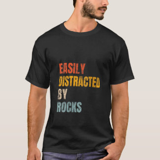 Easily Distracted By Rocks Retro Geology Rock Coll T-Shirt