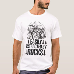 easily distracted by rocks  T-Shirt