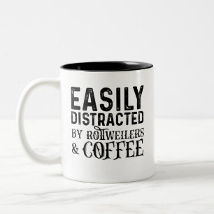 Easily Distracted By Rottweilers And Coffee Two-Tone Coffee Mug
