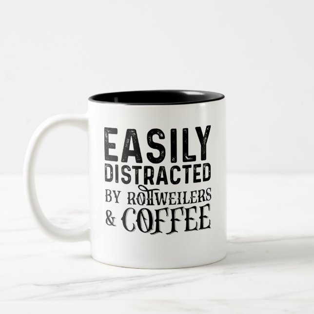 Easily Distracted By Rottweilers And Coffee Two-Tone Coffee Mug (Left)