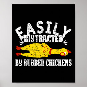 Easily Distracted By Rubber Chickens Funny Novelty Poster