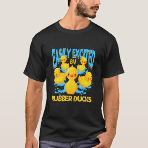 Easily Distracted By Rubber Duck Float Rubber Duck T-Shirt