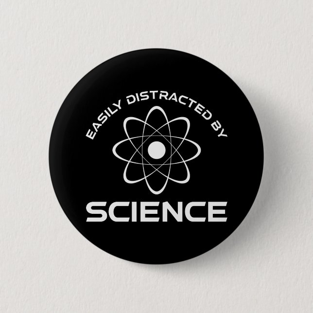 Easily Distracted By Science 6 Cm Round Badge (Front)